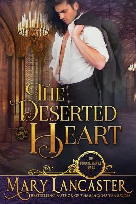 The Deserted Heart: Unmarriageable Series by Publishing, Dragonblade