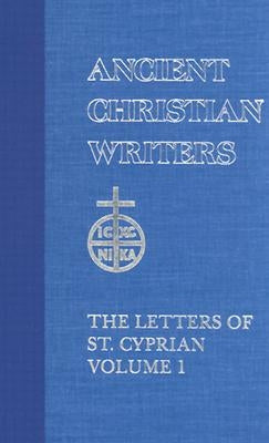 43. the Letters of St. Cyprian of Carthage, Vol. 1 by Clarke, G. W.