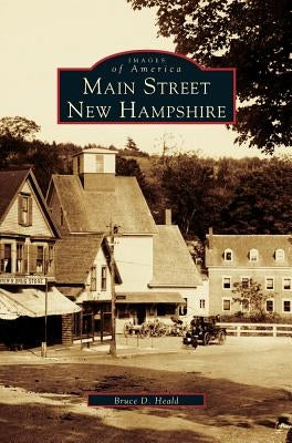 Main Street, New Hampshire by Heald, Bruce D.