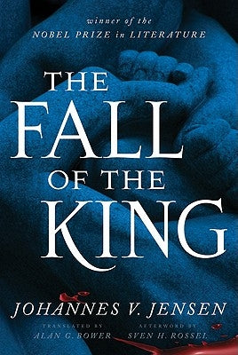 The Fall of the King by Jensen, Johannes V.