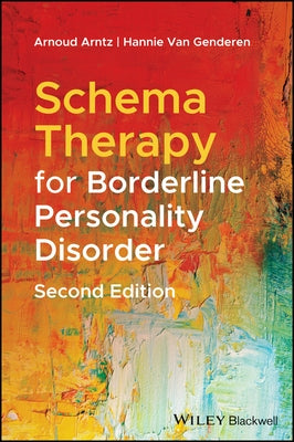 Schema Therapy for Borderline Personality Disorder by Arntz, Arnoud