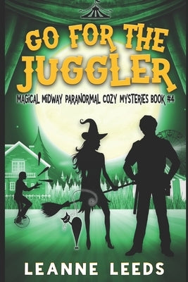 Go for the Juggler by Leeds, Leanne