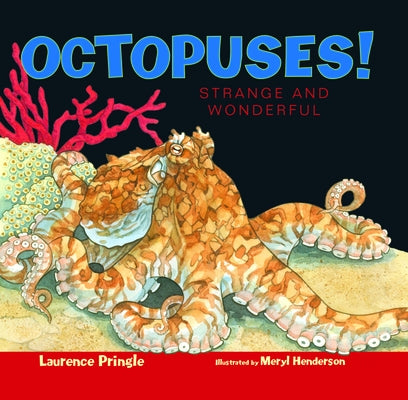 Octopuses!: Strange and Wonderful by Pringle, Laurence