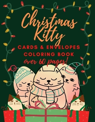 Christmas Kitty Cards and Envelopes Coloring Book: Funny Gift for Cats Lovers Kids and Adults by Bee, Grace Nelly