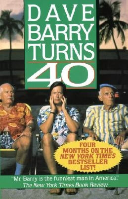 Dave Barry Turns Forty by Barry, Dave