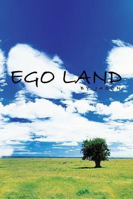 Ego Land by Jason