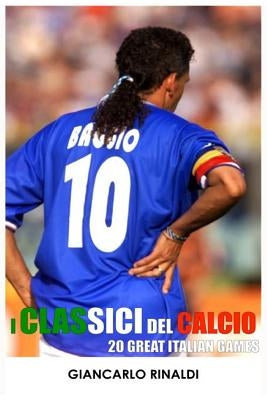 20 Great Italian Games: I Classici del Calcio by Taylor, John D.