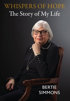 Whispers of Hope: The Story of My Life by Simmons, Bertie