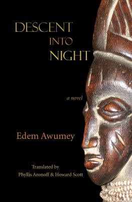 Descent Into Night by Awumey, Edem