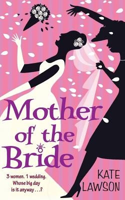 Mother of the Bride by Lawson, Kate