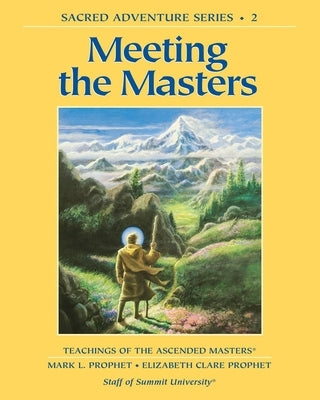 Meeting the Masters by Prophet, Mark L.
