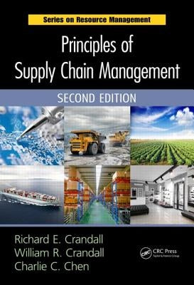 Principles of Supply Chain Management by Crandall, Richard E.