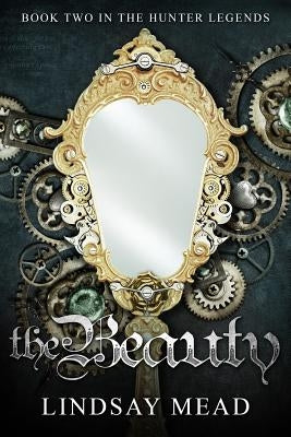 The Beauty by Mead, Lindsay