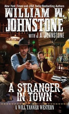 A Stranger in Town by Johnstone, William W.