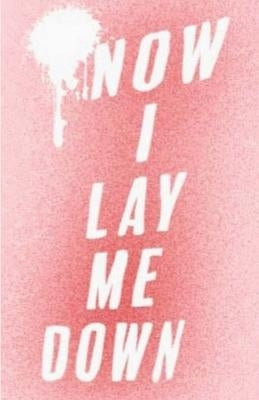 Now I Lay Me Down by Phillips, Faith