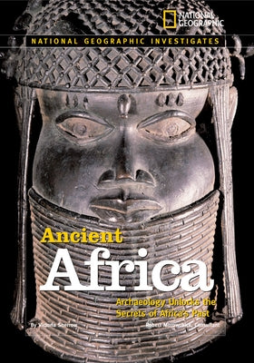 Ancient Africa: Archaeology Unlocks the Secrets of Africa's Past by Sherrow, Victoria