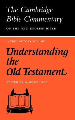 Understanding the Old Testament by Lace, O. Jesse