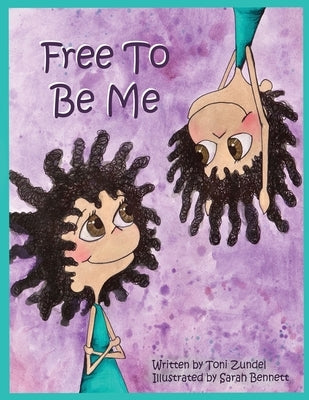 Free To Be Me by Zundel, Toni