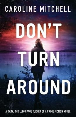 Don't Turn Around by Mitchell, Caroline