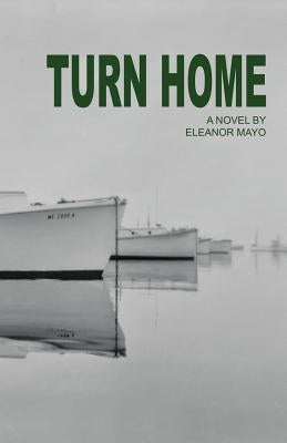Turn Home by Mayo, Eleanor R.