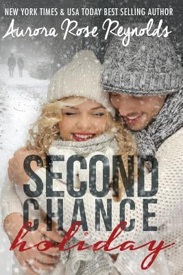 second Chance Holiday by Reynolds, Aurora Rose