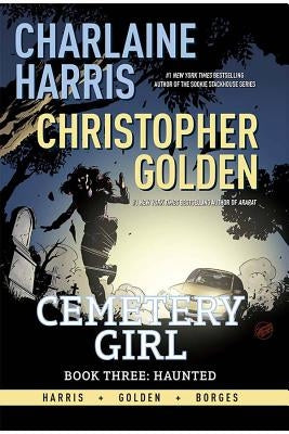 Charlaine Harris Cemetery Girl Book Three: Haunted by Harris, Charlaine