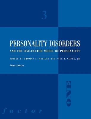 Personality Disorders and the Five-Factor Model of Personality by Widiger, Thomas Arthur