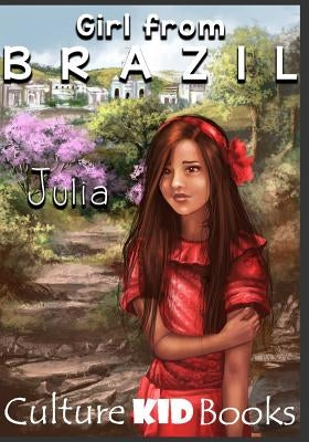 Girl from Brazil: Julia by Books, Culture Kid