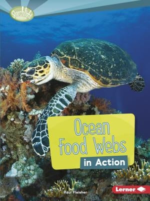 Ocean Food Webs in Action by Fleisher, Paul