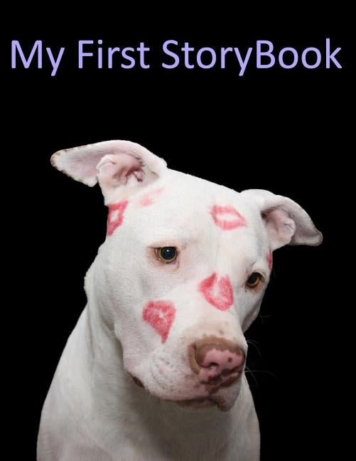 My First Story Book: Pittbull Kisses by Morrissey, Desiri M.