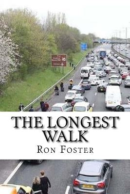 The Longest Walk: Grid Down The Apocalyptic Extinction by Foster, Ron