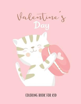Valentine's Day: Coloring Book for Kids with Heart, Cute Animals and More. Realaxing Activity. by White, Stefanie
