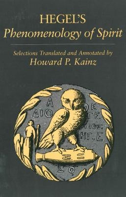 Selections from Hegel's Phenomenology of Spirit by Kainz, Howard