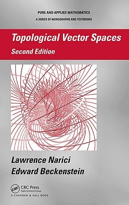 Topological Vector Spaces by Narici, Lawrence