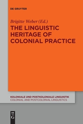 The Linguistic Heritage of Colonial Practice by No Contributor
