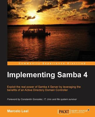 Implementing Samba 4 by Leal, Marcelo