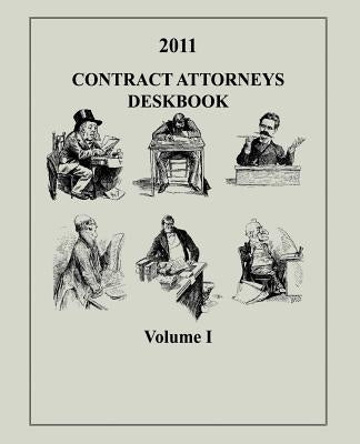 Contract Attorneys Deskbook, 2011, Volume I: Volume Ib - Chapters 11-18B by Department, Contract and Fiscal Law