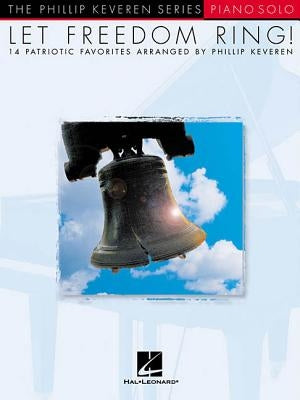 Let Freedom Ring!: The Phillip Keveren Series Piano Solo National Federation of Music Clubs 2020-2024 Selection by Hal Leonard Corp