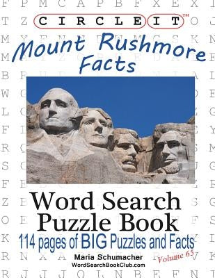 Circle It, Mount Rushmore Facts, Word Search, Puzzle Book by Lowry Global Media LLC