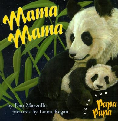 Mama Mama/Papa Papa by Marzollo, Jean