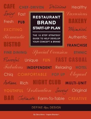 Restaurant Brand Start-Up Plan: The 10 step strategy guide to help develop your Concept & Brand by Mims, Gina L.