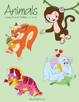 Animals Coloring Book for Toddlers 1, 2, 3 & 4 by Snels, Nick