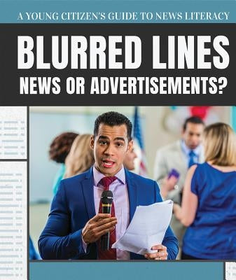 Blurred Lines: News or Advertisements? by Krajna, Cheryl