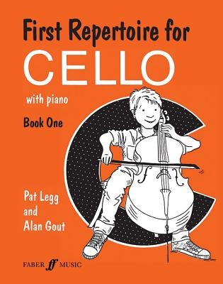 First Repertoire for Cello, Bk 1: With Piano by Legg, Patt