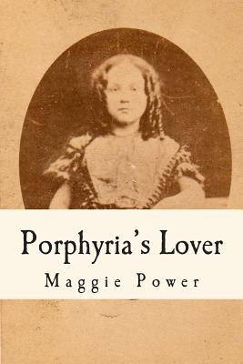 Porphyria's Lover by Power, Maggie