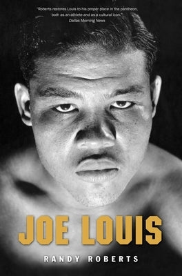 Joe Louis: Hard Times Man by Roberts, Randy