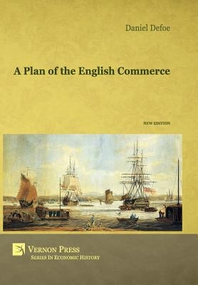 A Plan of the English Commerce by Defoe, Daniel