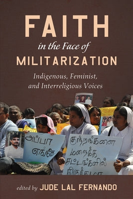 Faith in the Face of Militarization by Fernando, Jude Lal