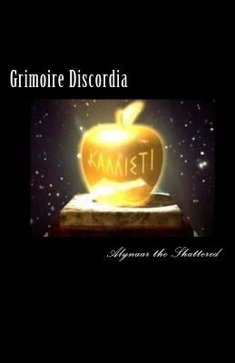 Grimoire Discordia: The Magic Book of Strife by Blome, Karactus J.