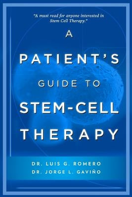 A Patient's Guide to Stem Cell Therapy by Gaviño, Jorge